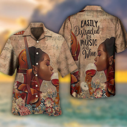 Music Lover Easily Distracted By Music And Wine - Hawaiian Shirt 