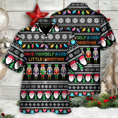 Christmas Have Yourself A Cosy Little Christmas - Hawaiian Shirt 