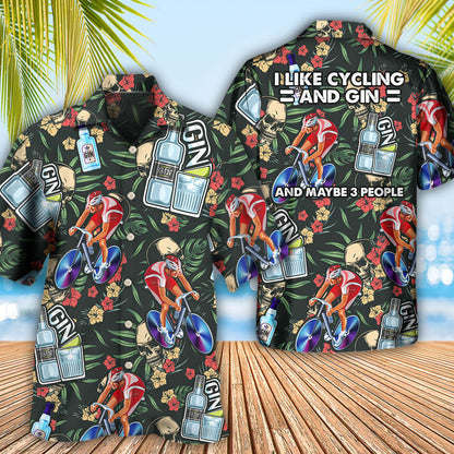 Wine Gin I Like Cycling And Gin - Hawaiian Shirt 