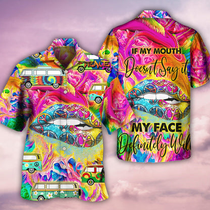 Hippie If My Mouth Doesn't Say It - Hawaiian Shirt 