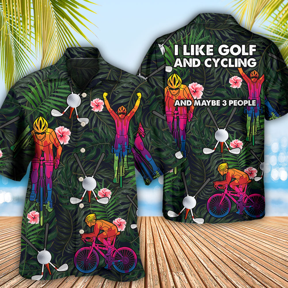 Golf I Like Golf And Cycling - Hawaiian Shirt 