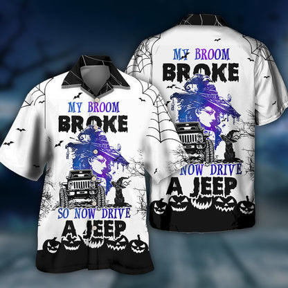 Halloween Witch My Broom Broke - Hawaiian Shirt 