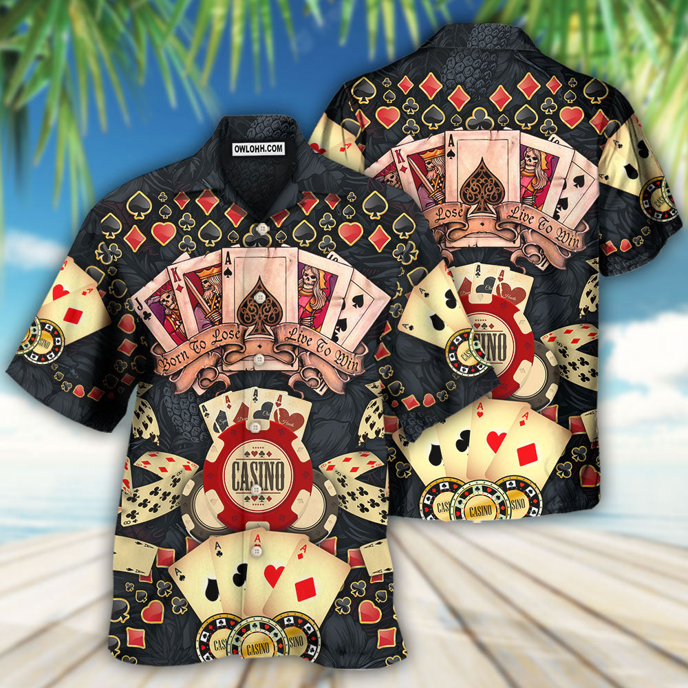 Poker Born To Lose Live To Win - Hawaiian Shirt 