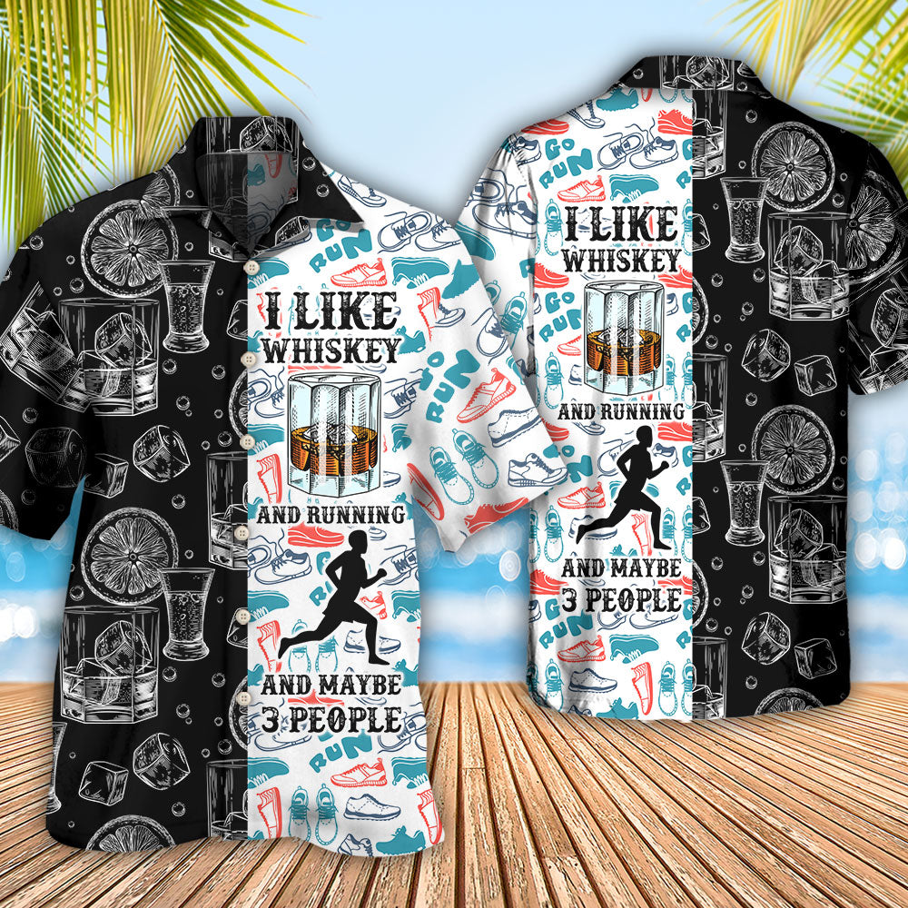 Wine Whiskey I Like Whiskey And Running - Hawaiian Shirt 
