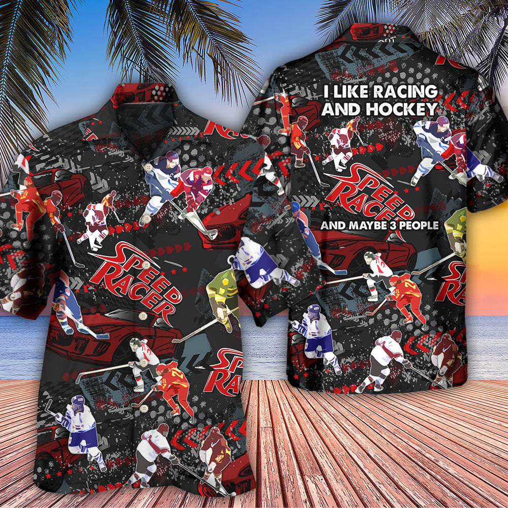 Racing I Like Racing And Hockey - Hawaiian Shirt 