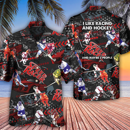 Racing I Like Racing And Hockey - Hawaiian Shirt 