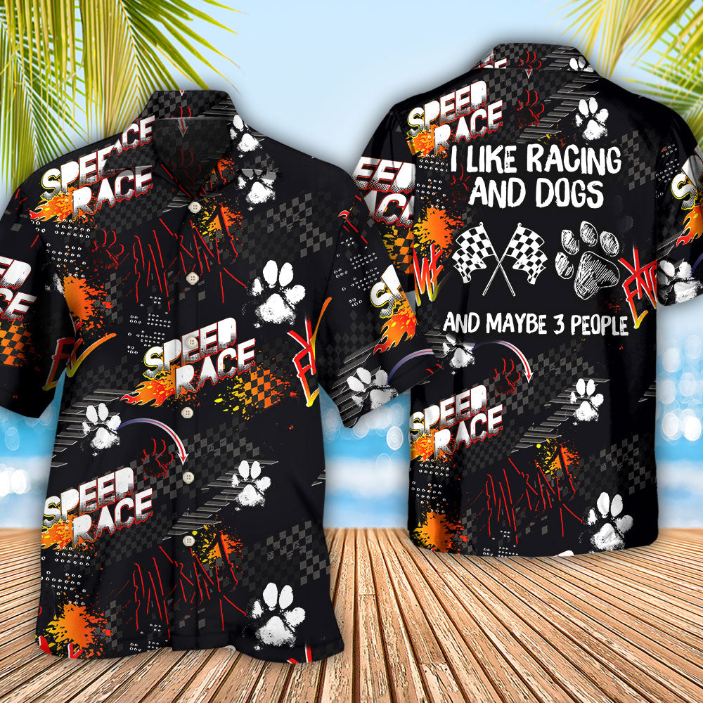 Car Racing I Like Racing And Dogs - Hawaiian Shirt 