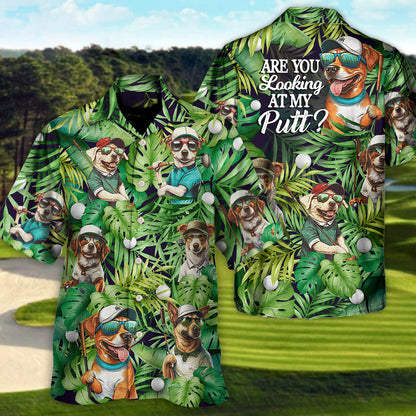 Golf Funny Dog Playing Golf Are You Looking At My Putt Tropical Golf Lover - Unisex Hawaiian Shirt For Men and Women