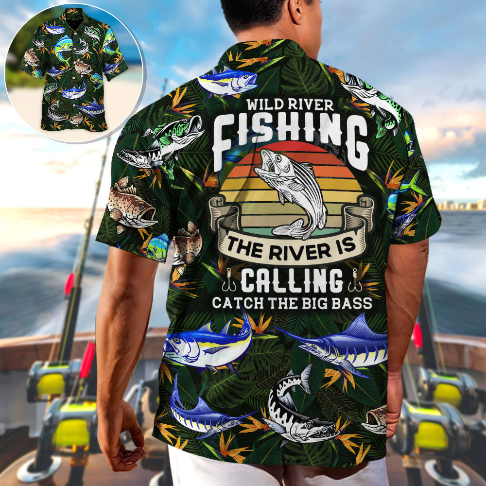 Fishing Wild River Fishing The River Is Calling Catch The Big Bass - Unisex Hawaiian Shirt For Men and Women