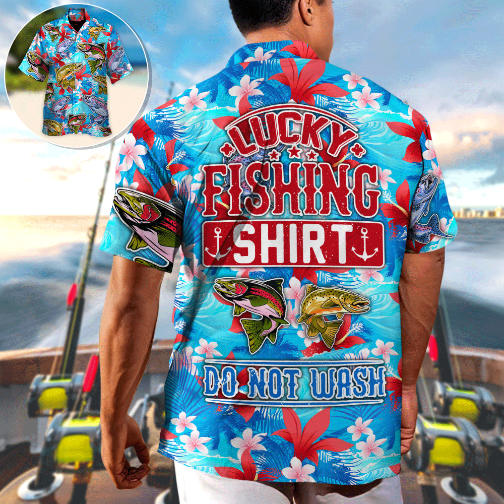Fishing Hunting Lucky Fishing Shirt Do Not Wash Tropical Vibe - Unisex Hawaiian Shirt For Men and Women