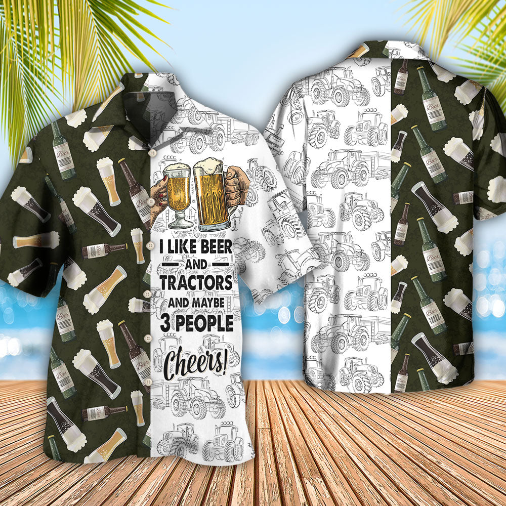 Beer I Like Beer And Trators And Maybe 3 People - Hawaiian Shirt 