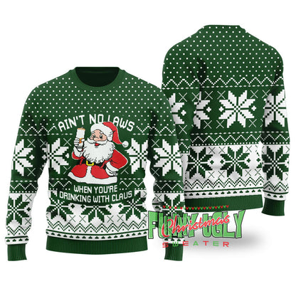 Ain't No Laws Funny Christmas Sweater Forest Green