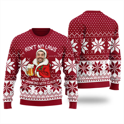 Ain't No Laws When You're Drinking With Claus Personalized Ugly Sweater Men's