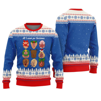 All I Want For Christmas Funny Christmas Sweaters For Adults