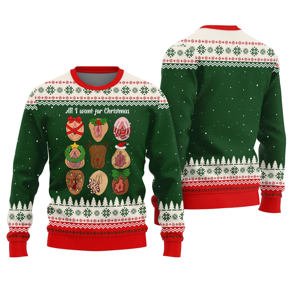 All I Want For Christmas Funny Christmas Sweaters For Adults