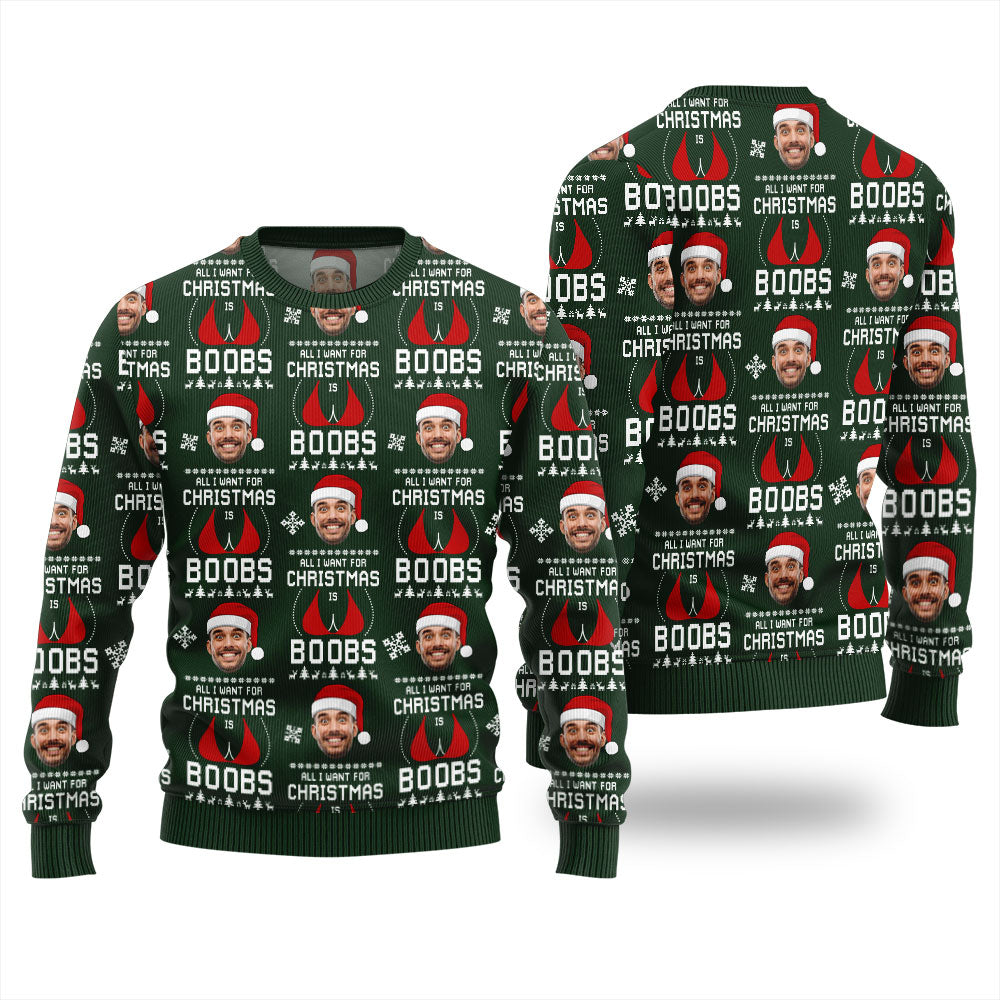 All I Want For Christmas Is Custom Face Ugly Xmas Sweater