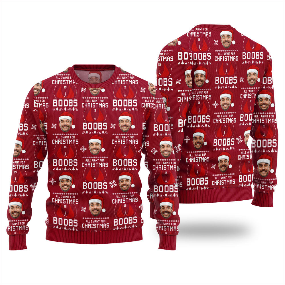 All I Want For Christmas Is Custom Face Ugly Xmas Sweater
