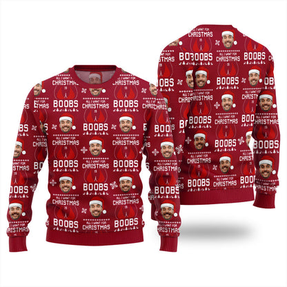 All I Want For Christmas Is Custom Face Ugly Xmas Sweater