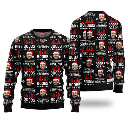 All I Want For Christmas Is Custom Face Ugly Xmas Sweater