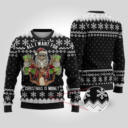 All I Want For Christmas Is Money Black Ugly Christmas Sweater - Funny Ugly Christmas Sweater