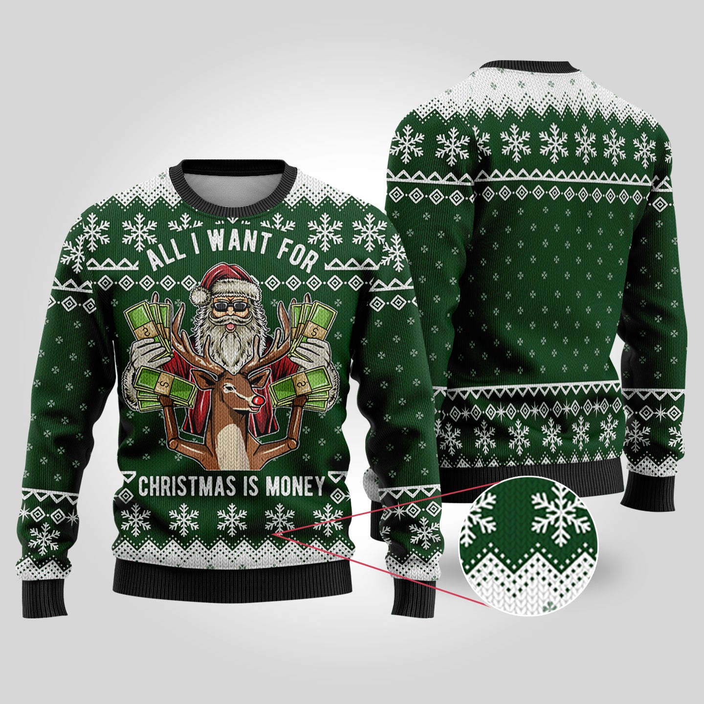 All I Want For Christmas Is Money Forest Green Ugly Christmas Sweater - Funny Ugly Christmas Sweater