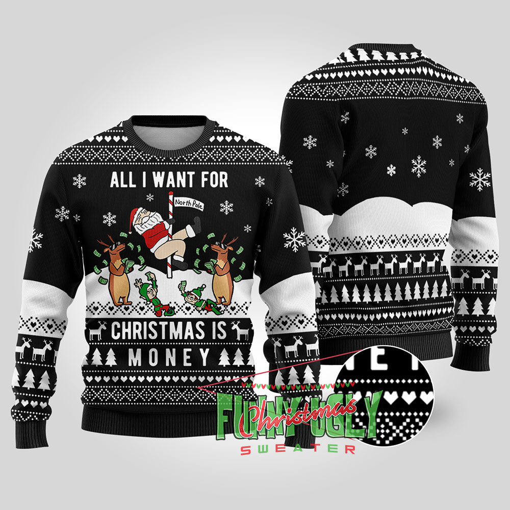 All I Want For Christmas Is Money Ugly Sweater Black
