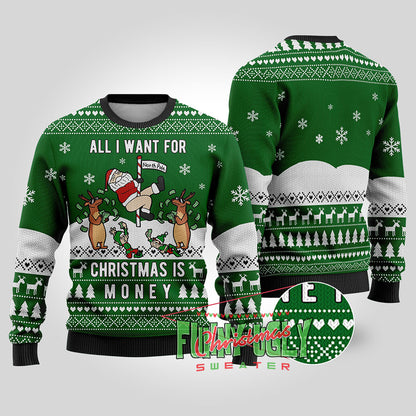 All I Want For Christmas Is Money Ugly Sweater Forest Green