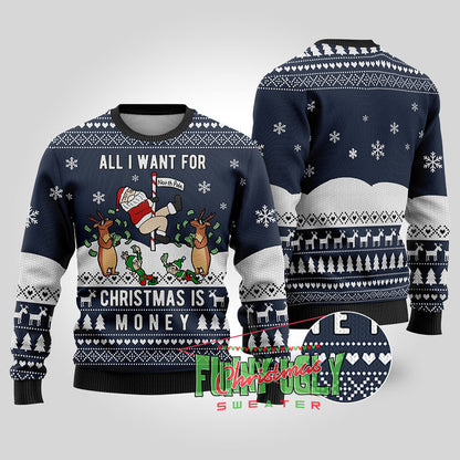 All I Want For Christmas Is Money Ugly Sweater Navy