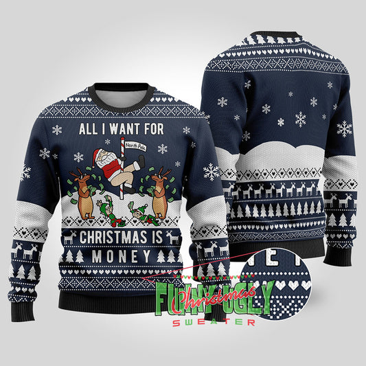 All I Want For Christmas Is Money Ugly Sweater Navy