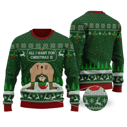 All I Want For Christmas Is You Forest Green Ugly Christmas Sweater - Funny Ugly Christmas Sweater