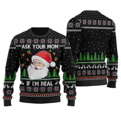 Ask Your Mom If I Am Real Ugly Christmas Sweater Black