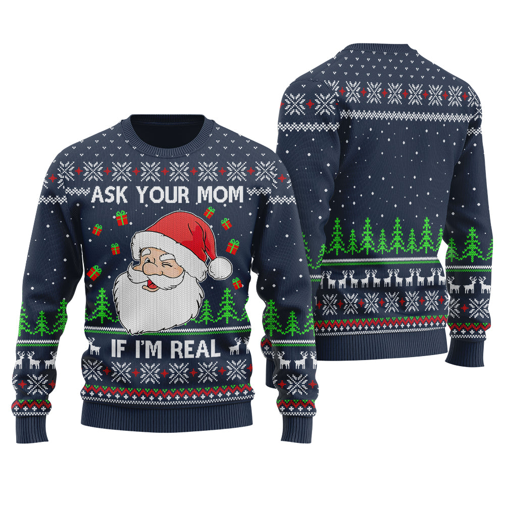 Ask Your Mom If I Am Real Ugly Christmas Sweater Navy