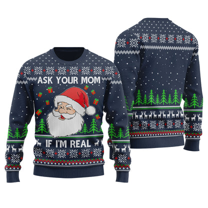 Ask Your Mom If I Am Real Ugly Christmas Sweater Navy
