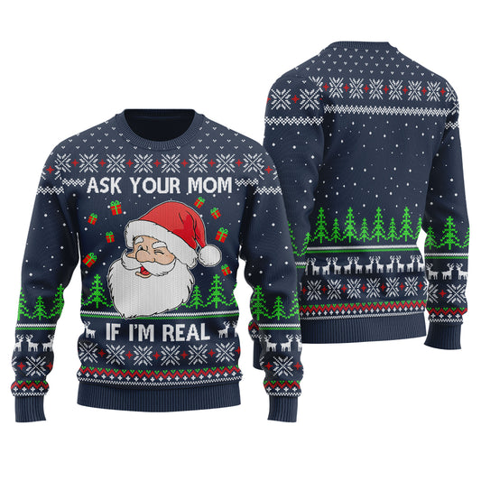 Ask Your Mom If I Am Real Ugly Christmas Sweater Navy