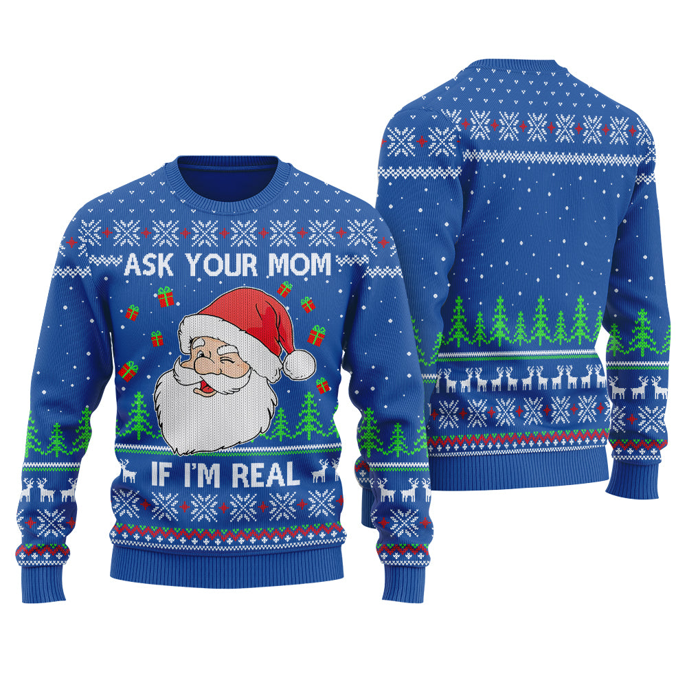 Ask Your Mom If I Am Real Ugly Christmas Sweater Royal