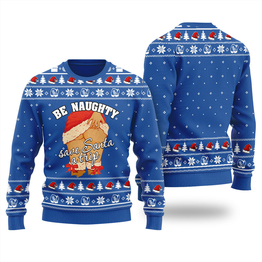 Be Naughty Save Santa A Trip Ugly Sweater For Men
