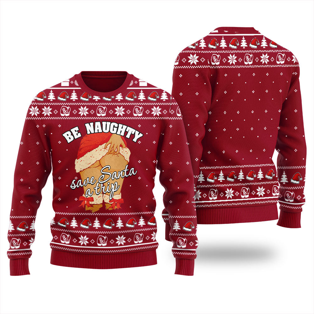 Be Naughty Save Santa A Trip Christmas Sweater