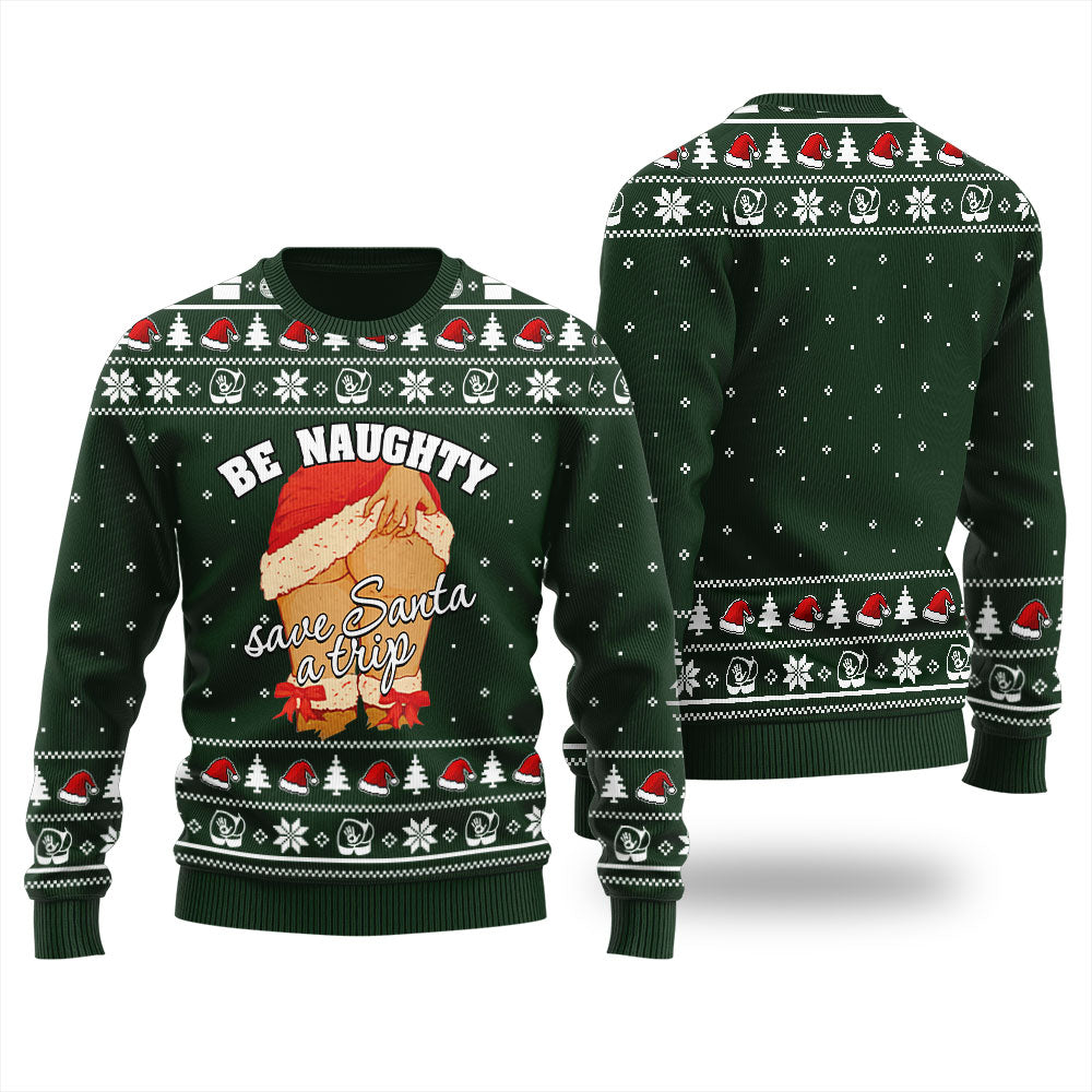 Be Naughty Save Santa A Trip Ugly Sweater For Women