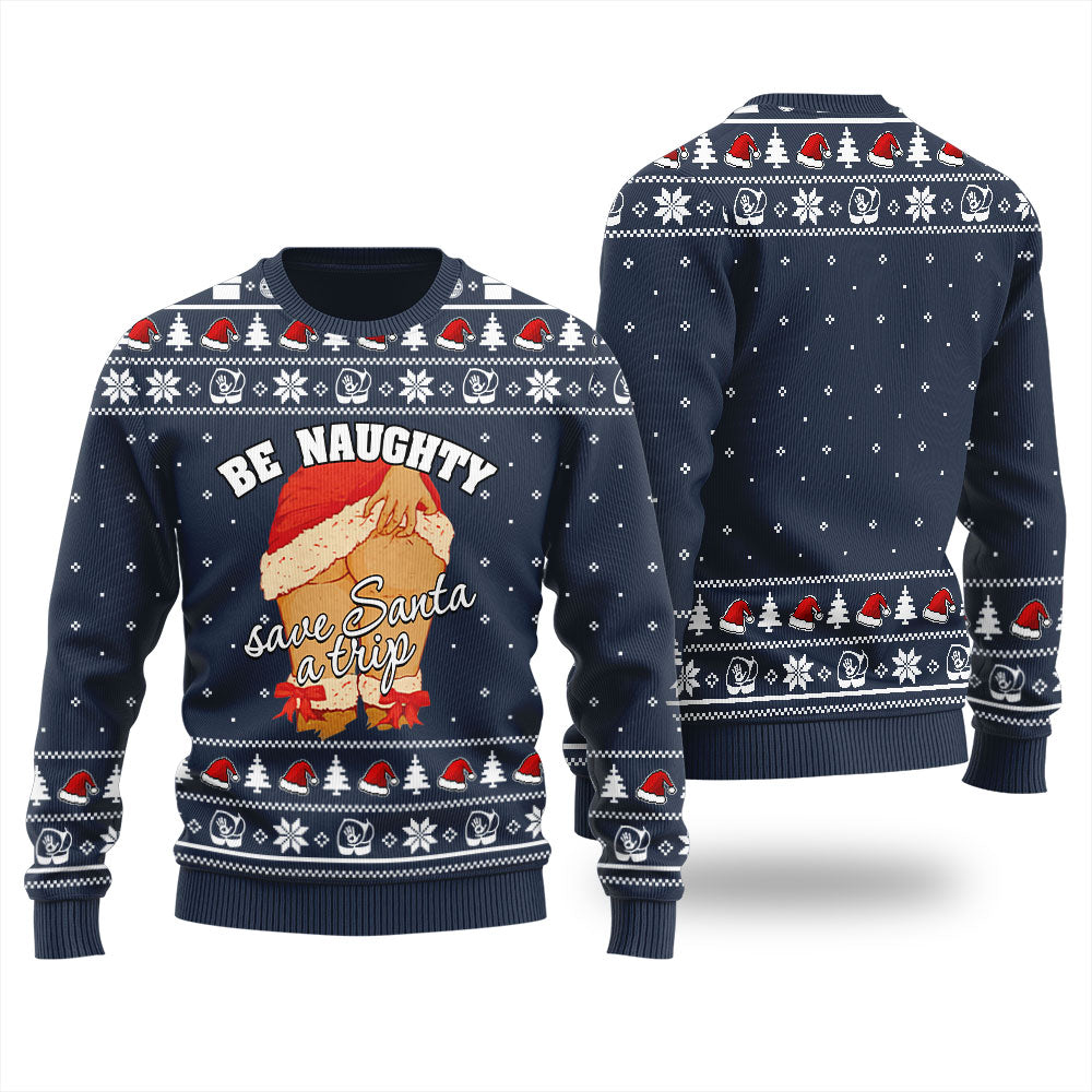 Be Naughty Save Santa A Trip Ugly Sweater For Men