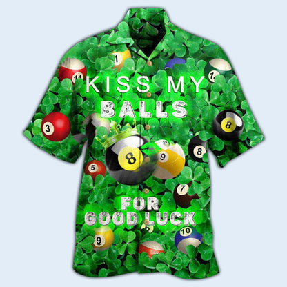 Billiard Kiss My Balls Saint Patricks Day - Hawaiian Shirt 