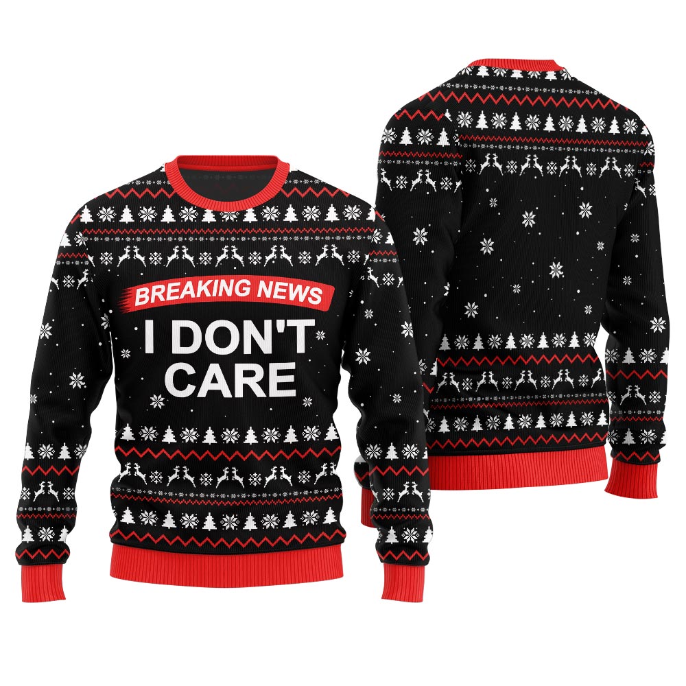 Breaking News I Don't Care Ugly Christmas Sweater