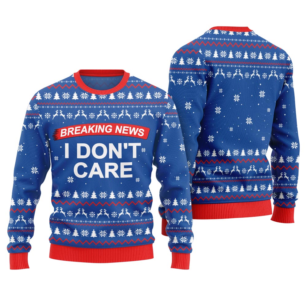 Breaking News I Don't Care Ugly Christmas Sweater