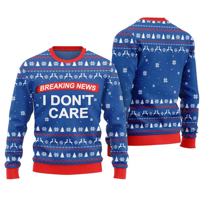 Breaking News I Don't Care Ugly Christmas Sweater