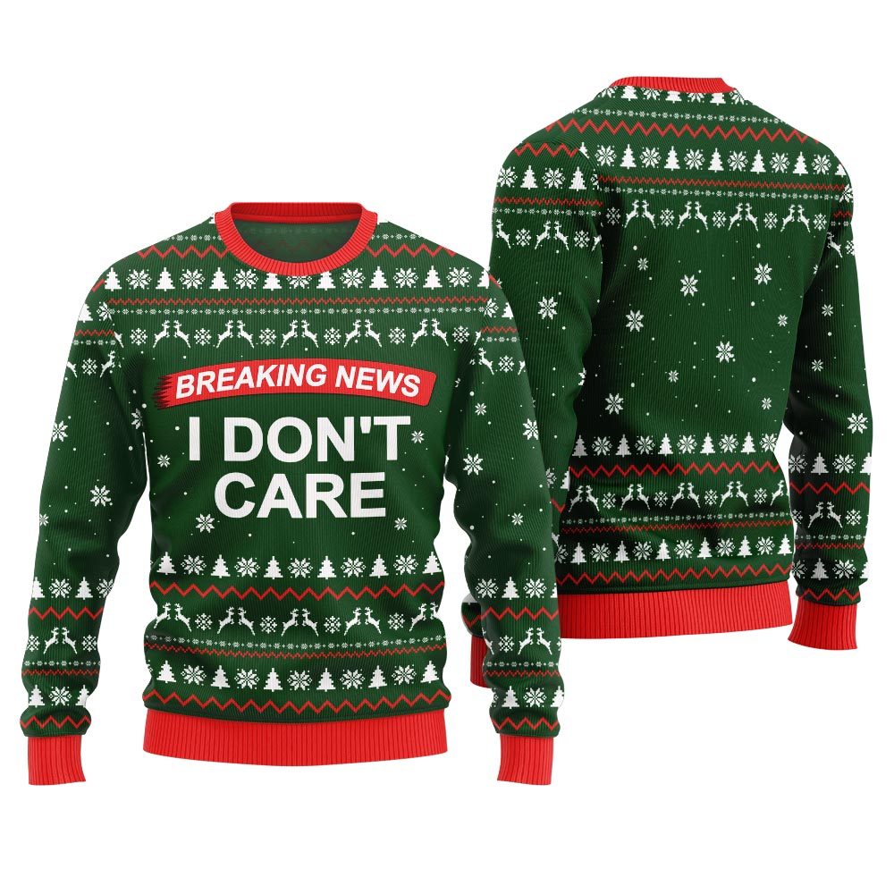 Breaking News I Don't Care Ugly Christmas Sweater