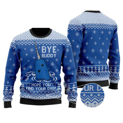 Bye Buddy Hope You Find Your Dad Ugly Christmas Sweaters - Funny Ugly Christmas Sweater