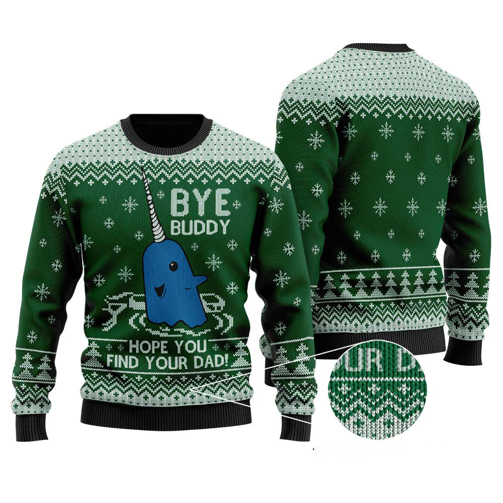 Bye Buddy Hope You Find Your Dad Ugly Christmas Sweaters - Funny Ugly Christmas Sweater