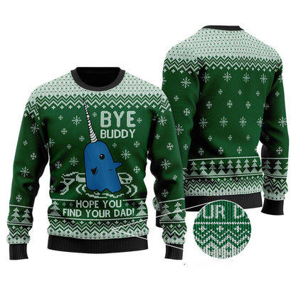 Bye Buddy Hope You Find Your Dad Ugly Christmas Sweaters - Funny Ugly Christmas Sweater