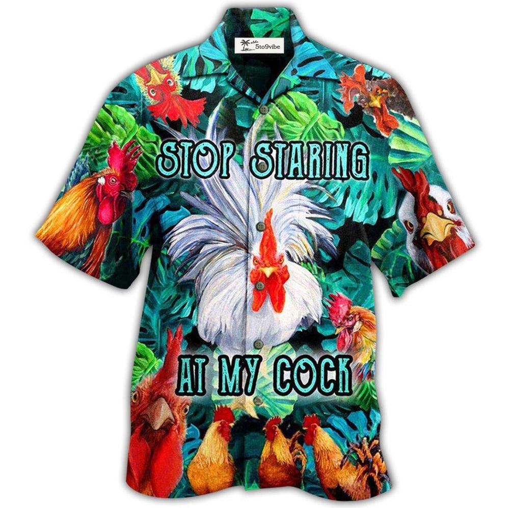 Hawaiian Shirt / Adults / S Chicken Stop Staring At My Cock Funny Rooster - Hawaiian Shirt 