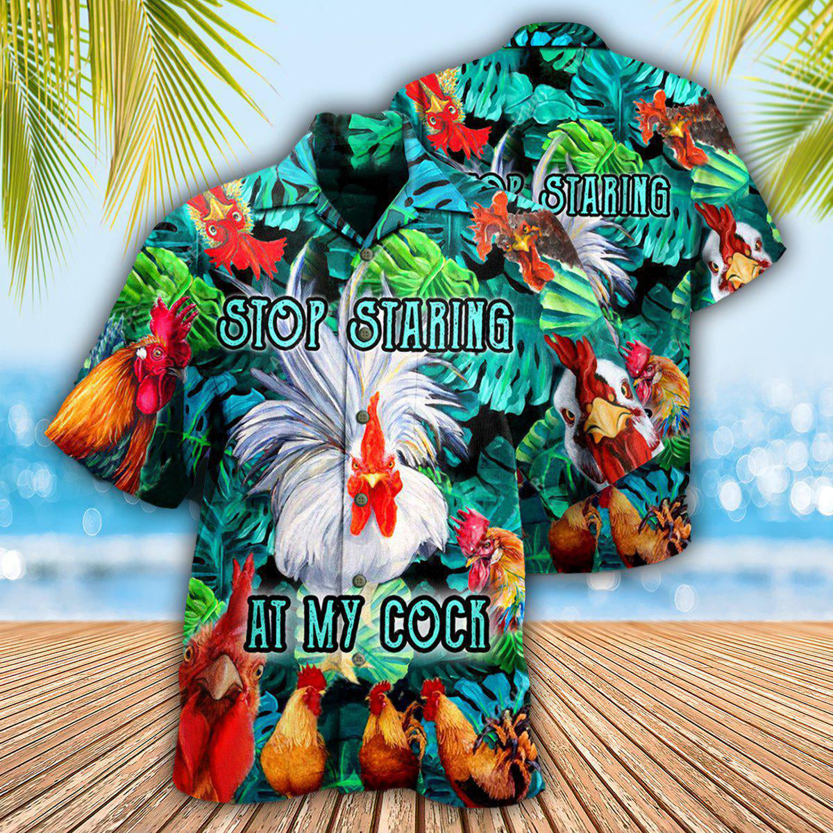 Chicken Stop Staring At My Cock Funny Rooster - Hawaiian Shirt 