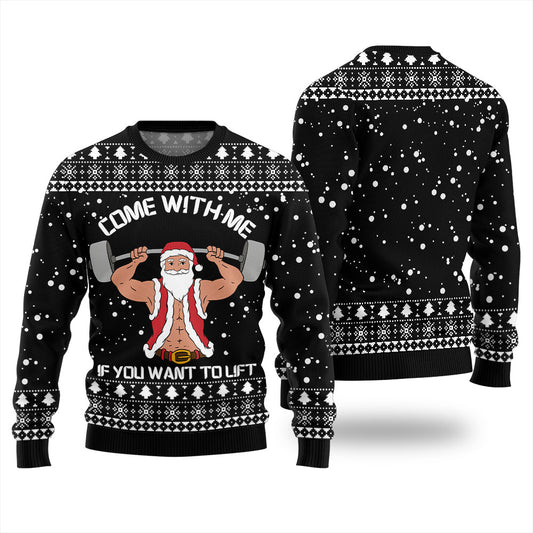 Come With Me If You Want to Lift Christmas Ugly Sweater